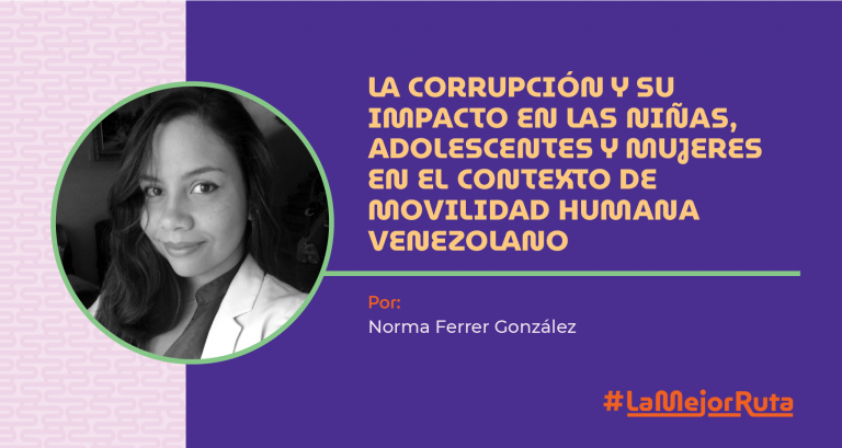 La corrupción y su impacto en las niñas, adolescentes y mujeres en el contexto de movilidad humana venezolana