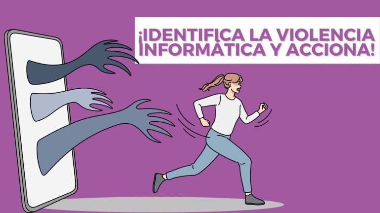 Conocer la violencia informática para identificarla, prevenirla y erradicarla